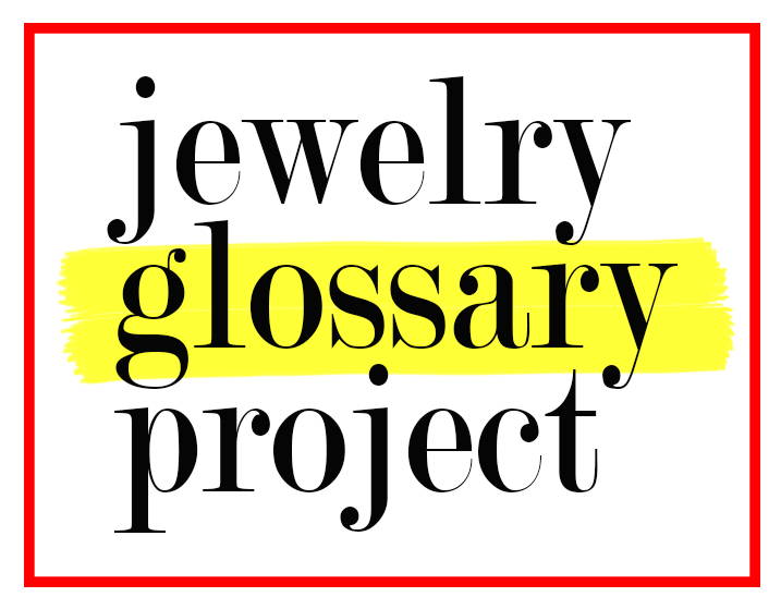 The Jewelry Glossary Project